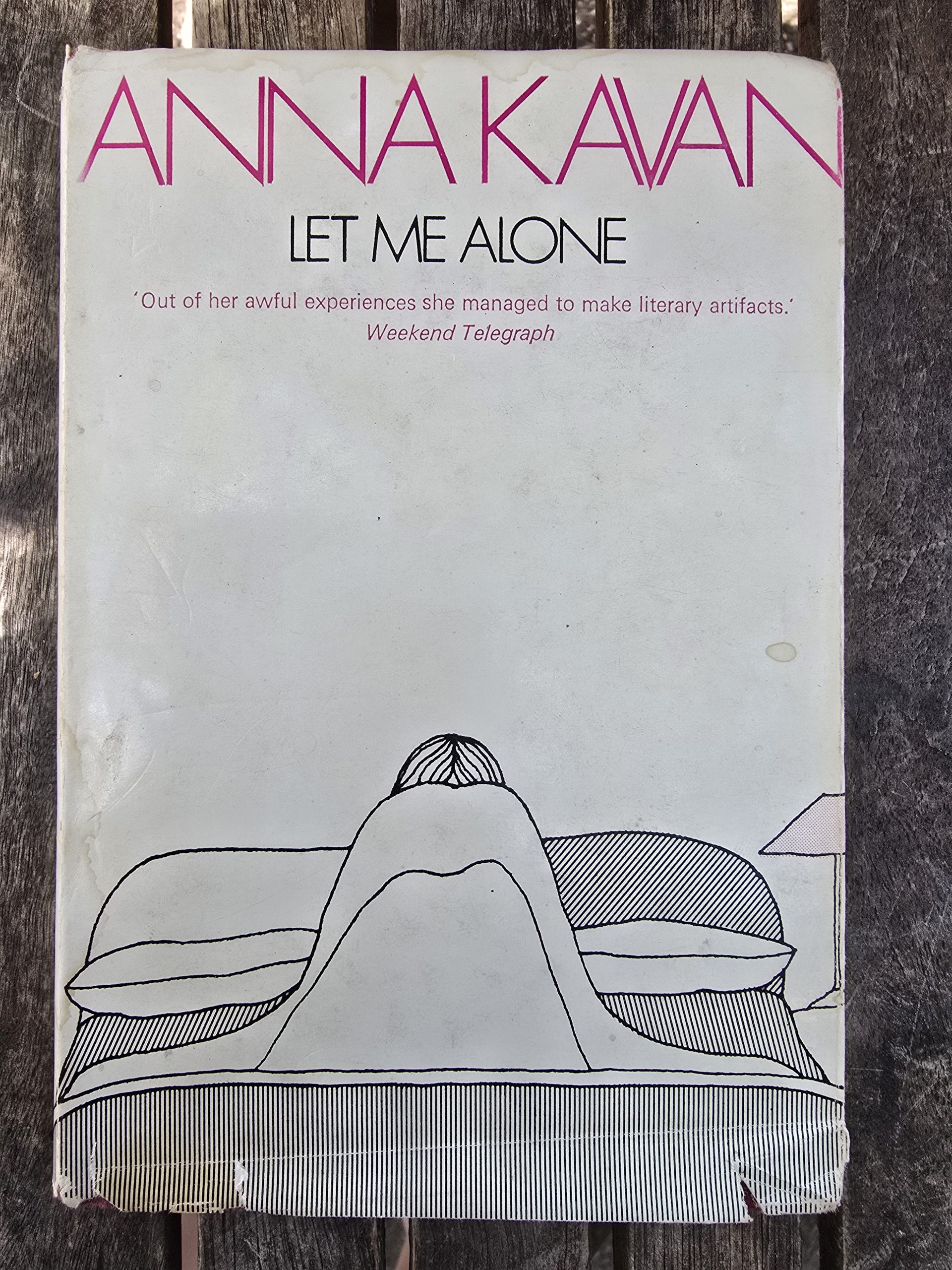 LET ME ALONE by Anna Kavan