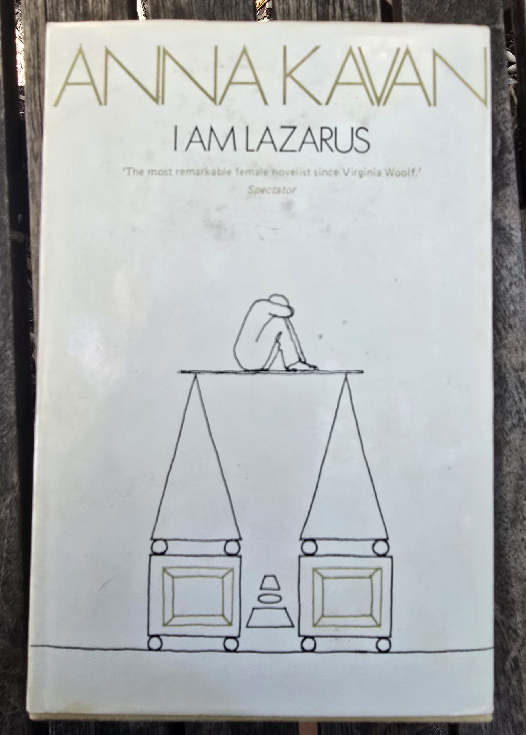 I AM LAZARUS by Anna Kavan