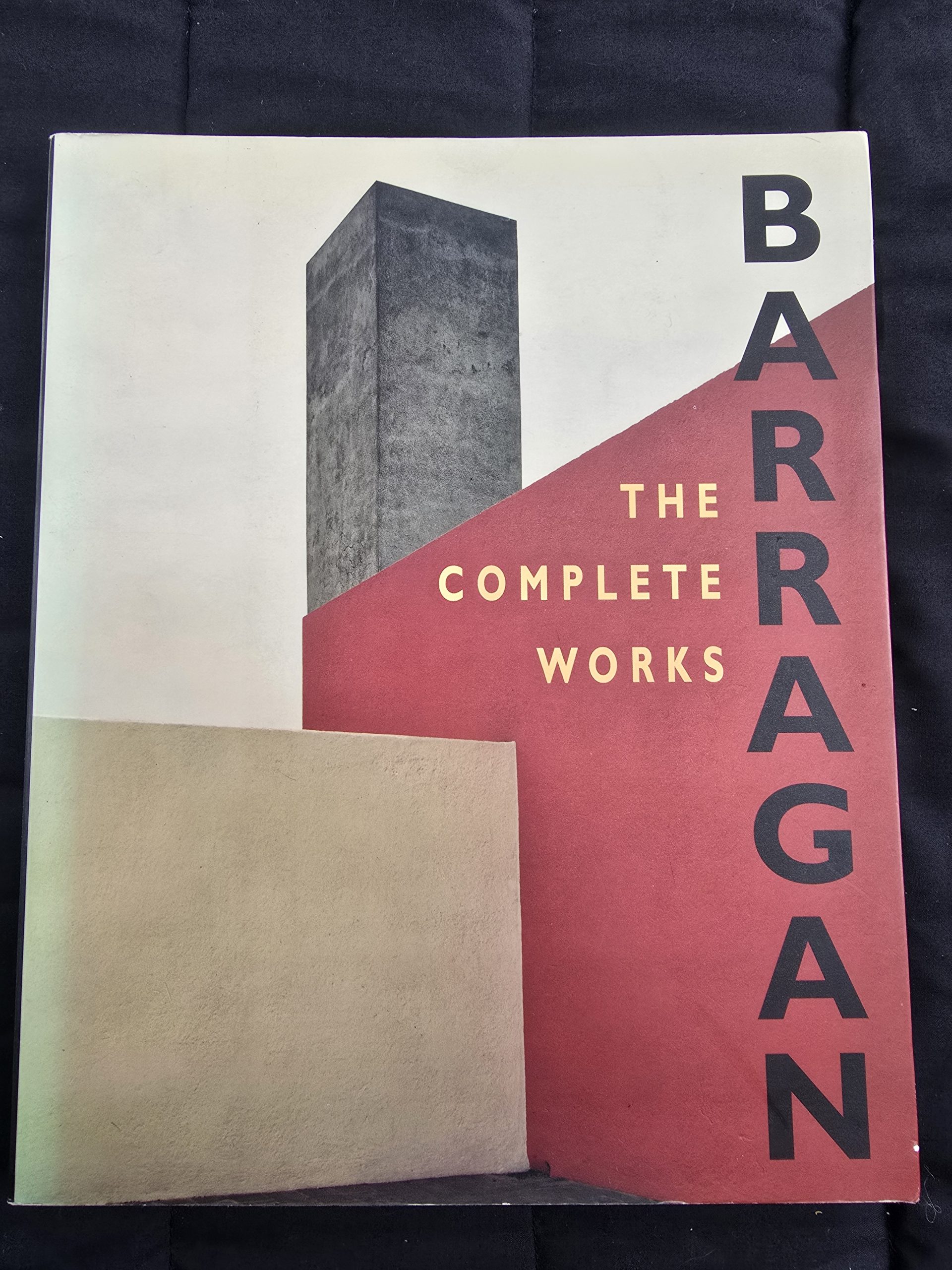 Barragán: The Complete Works, edited by Raúl Rispa